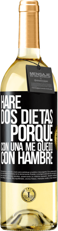 29,95 € | Vino Blanco Edición WHITE Haré dos dietas porque con una me quedo con hambre Etiqueta Negra. Etiqueta personalizable Vino joven Cosecha 2023 Verdejo