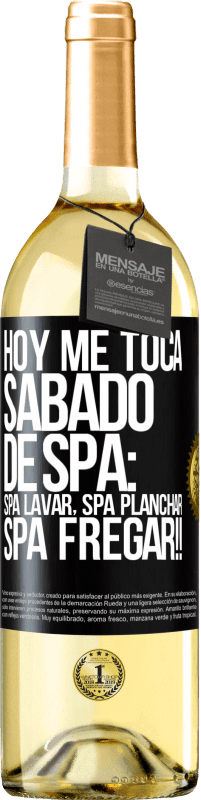 29,95 € | Vinho branco Edição WHITE Hoje é sábado o meu SPA: Lavagem do Spa, Engomagem do Spa, LAVAGEM DO SPA !! Etiqueta Preta. Etiqueta personalizável Vinho jovem Colheita 2024 Verdejo