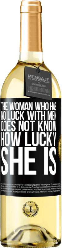 29,95 € Free Shipping | White Wine WHITE Edition The woman who has no luck with men does not know how lucky she is Black Label. Customizable label Young wine Harvest 2025 Verdejo