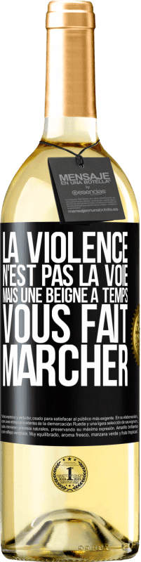 29,95 € | Vin blanc Édition WHITE La violence n'est pas la voie, mais une beigne à temps vous fait marcher Étiquette Noire. Étiquette personnalisable Vin jeune Récolte 2025 Verdejo