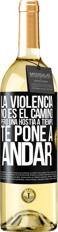 Envío gratis | Vino Blanco Edición WHITE La violencia no es el camino, pero una hostia a tiempo te pone a andar Etiqueta Negra. Etiqueta personalizable Vino joven Cosecha 2023 Verdejo