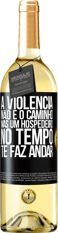 29,95 € | Vinho branco Edição WHITE A violência não é o caminho, mas um hospedeiro no tempo te faz andar Etiqueta Preta. Etiqueta personalizável Vinho jovem Colheita 2025 Verdejo
