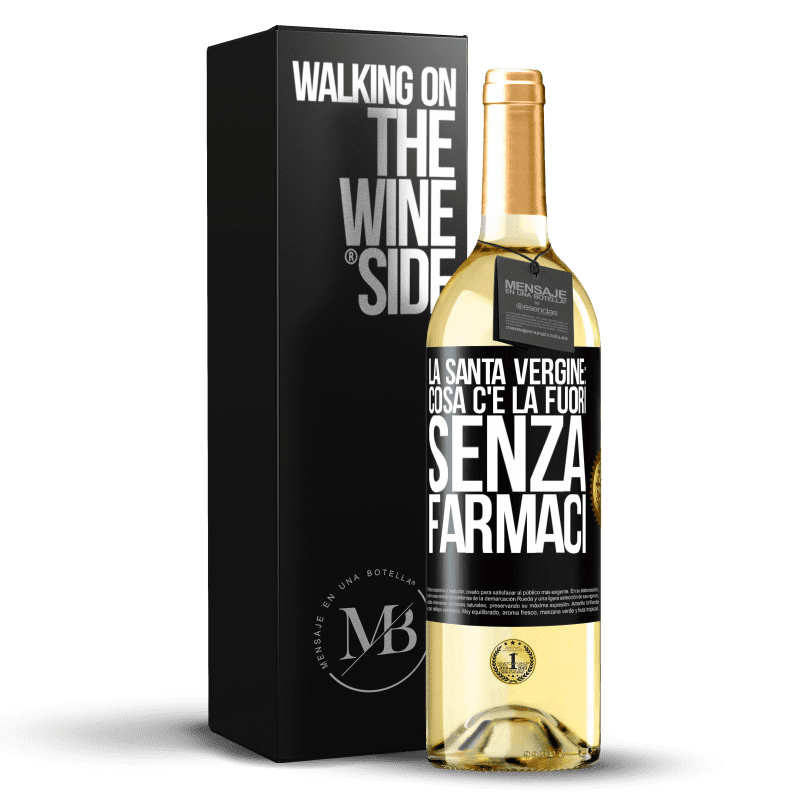 29,95 € Spedizione Gratuita | Vino bianco Edizione WHITE La santa vergine: cosa c'è là fuori senza farmaci Etichetta Nera. Etichetta personalizzabile Vino giovane Raccogliere 2023 Verdejo