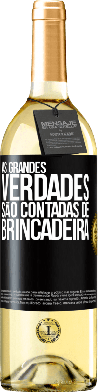 Envio grátis | Vinho branco Edição WHITE As grandes verdades são contadas de brincadeira Etiqueta Preta. Etiqueta personalizável Vinho jovem Colheita 2023 Verdejo