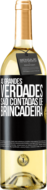 29,95 € Envio grátis | Vinho branco Edição WHITE As grandes verdades são contadas de brincadeira Etiqueta Preta. Etiqueta personalizável Vinho jovem Colheita 2025 Verdejo