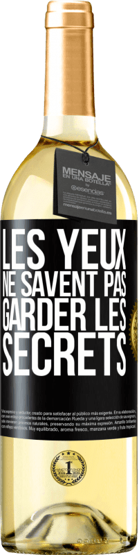 Envoi gratuit | Vin blanc Édition WHITE Les yeux ne savent pas garder les secrets Étiquette Noire. Étiquette personnalisable Vin jeune Récolte 2023 Verdejo