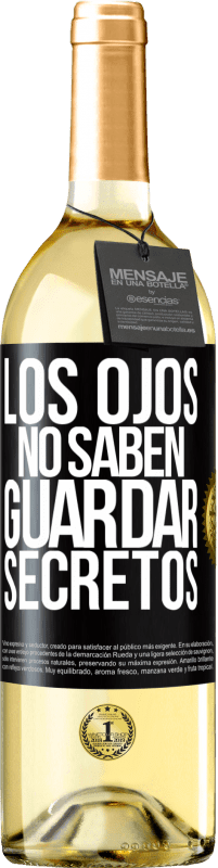 Envío gratis | Vino Blanco Edición WHITE Los ojos no saben guardar secretos Etiqueta Negra. Etiqueta personalizable Vino joven Cosecha 2023 Verdejo