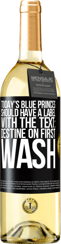 Free Shipping | White Wine WHITE Edition Today's blue princes should have a label with the text: Destine on first wash Black Label. Customizable label Young wine Harvest 2023 Verdejo