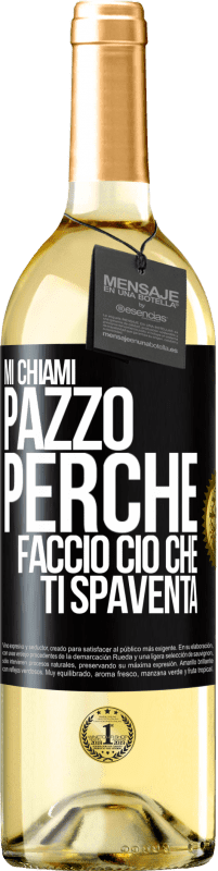 29,95 € | Vino bianco Edizione WHITE Mi chiami pazzo perché faccio ciò che ti spaventa Etichetta Nera. Etichetta personalizzabile Vino giovane Raccogliere 2024 Verdejo