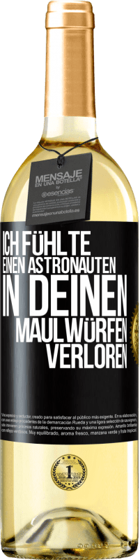 29,95 € | Weißwein WHITE Ausgabe Ich fühlte einen Astronauten in deinen Maulwürfen verloren Schwarzes Etikett. Anpassbares Etikett Junger Wein Ernte 2023 Verdejo