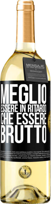 Spedizione Gratuita | Vino bianco Edizione WHITE Meglio essere in ritardo che essere brutto Etichetta Nera. Etichetta personalizzabile Vino giovane Raccogliere 2023 Verdejo