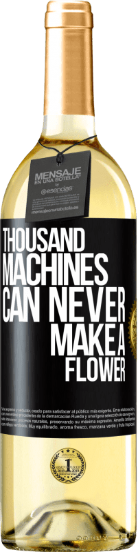 29,95 € | White Wine WHITE Edition Thousand machines can never make a flower Black Label. Customizable label Young wine Harvest 2023 Verdejo