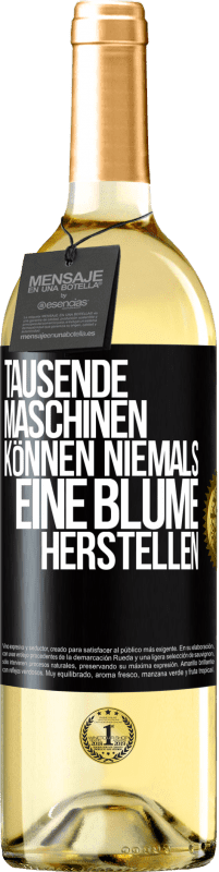 29,95 € | Weißwein WHITE Ausgabe Tausende Maschinen können niemals eine Blume herstellen Schwarzes Etikett. Anpassbares Etikett Junger Wein Ernte 2023 Verdejo