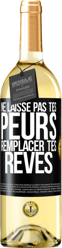29,95 € Envoi gratuit | Vin blanc Édition WHITE Ne laisse pas tes peurs remplacer tes rêves Étiquette Noire. Étiquette personnalisable Vin jeune Récolte 2025 Verdejo