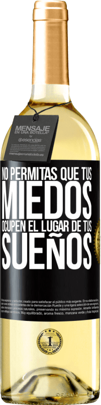 29,95 € Envío gratis | Vino Blanco Edición WHITE No permitas que tus miedos ocupen el lugar de tus sueños Etiqueta Negra. Etiqueta personalizable Vino joven Cosecha 2025 Verdejo