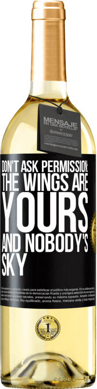 Free Shipping | White Wine WHITE Edition Don't ask permission: the wings are yours and nobody's sky Black Label. Customizable label Young wine Harvest 2023 Verdejo