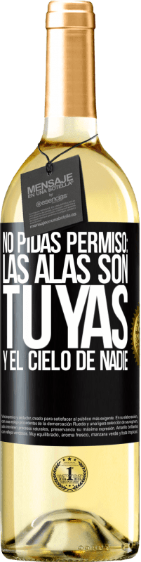 Envío gratis | Vino Blanco Edición WHITE No pidas permiso: las alas son tuyas y el cielo de nadie Etiqueta Negra. Etiqueta personalizable Vino joven Cosecha 2023 Verdejo