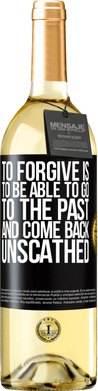 Free Shipping | White Wine WHITE Edition To forgive is to be able to go to the past and come back unscathed Black Label. Customizable label Young wine Harvest 2023 Verdejo