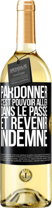 Envoi gratuit | Vin blanc Édition WHITE Pardonner, c'est pouvoir aller dans le passé et revenir indemne Étiquette Noire. Étiquette personnalisable Vin jeune Récolte 2023 Verdejo