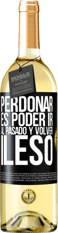 Envío gratis | Vino Blanco Edición WHITE Perdonar es poder ir al pasado y volver ileso Etiqueta Negra. Etiqueta personalizable Vino joven Cosecha 2023 Verdejo