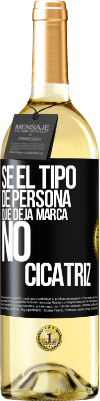29,95 € Envío gratis | Vino Blanco Edición WHITE Sé el tipo de persona que deja marca, no cicatriz Etiqueta Negra. Etiqueta personalizable Vino joven Cosecha 2025 Verdejo