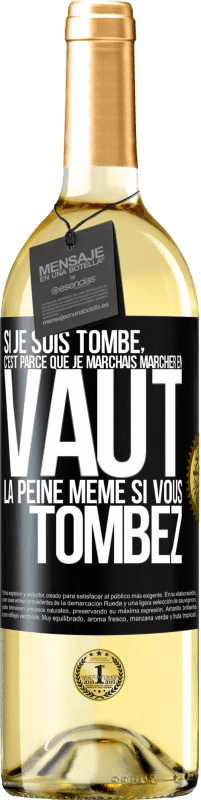 29,95 € | Vin blanc Édition WHITE Si je suis tombé, c'est parce que je marchais. Marcher en vaut la peine même si vous tombez Étiquette Noire. Étiquette personnalisable Vin jeune Récolte 2024 Verdejo