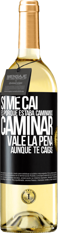 29,95 € | Vino Blanco Edición WHITE Si me caí es porque estaba caminando. Caminar vale la pena aunque te caigas Etiqueta Negra. Etiqueta personalizable Vino joven Cosecha 2023 Verdejo