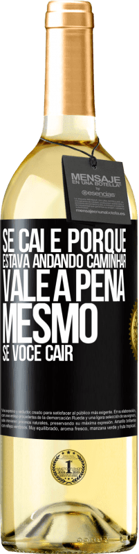 29,95 € Envio grátis | Vinho branco Edição WHITE Se caí é porque estava andando. Caminhar vale a pena mesmo se você cair Etiqueta Preta. Etiqueta personalizável Vinho jovem Colheita 2023 Verdejo