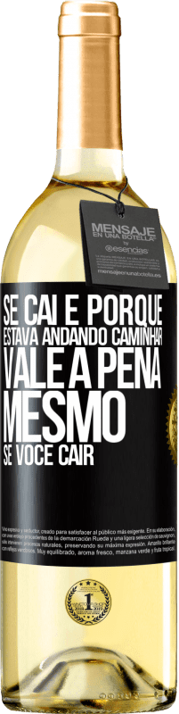 29,95 € Envio grátis | Vinho branco Edição WHITE Se caí é porque estava andando. Caminhar vale a pena mesmo se você cair Etiqueta Preta. Etiqueta personalizável Vinho jovem Colheita 2025 Verdejo