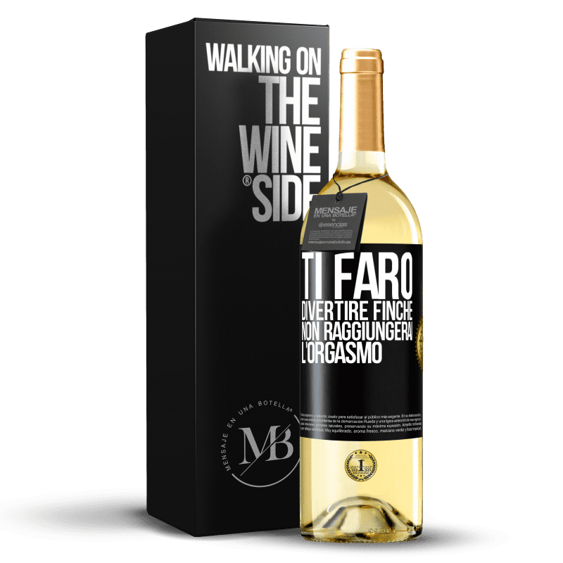 29,95 € Spedizione Gratuita | Vino bianco Edizione WHITE Ti farò divertire finché non raggiungerai l'orgasmo Etichetta Nera. Etichetta personalizzabile Vino giovane Raccogliere 2023 Verdejo