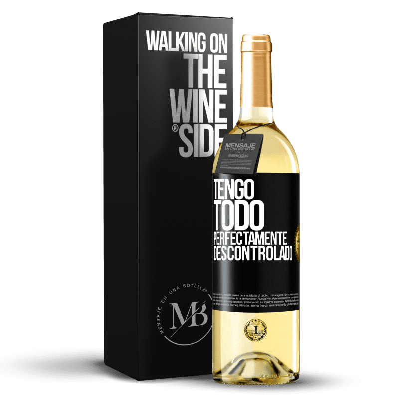 29,95 € Envío gratis | Vino Blanco Edición WHITE Tengo todo perfectamente descontrolado Etiqueta Negra. Etiqueta personalizable Vino joven Cosecha 2023 Verdejo