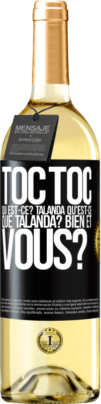 29,95 € Envoi gratuit | Vin blanc Édition WHITE Toc Toc. Qui est-ce? Talanda Qu'est-ce que Talanda? Bien et vous? Étiquette Noire. Étiquette personnalisable Vin jeune Récolte 2024 Verdejo