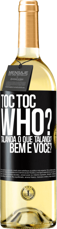 29,95 € | Vinho branco Edição WHITE TOC Toc. Who? Talanda O que Talanda? Bem e você? Etiqueta Preta. Etiqueta personalizável Vinho jovem Colheita 2023 Verdejo