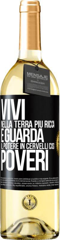 Spedizione Gratuita | Vino bianco Edizione WHITE Vivi nella terra più ricca e guarda il potere in cervelli così poveri Etichetta Nera. Etichetta personalizzabile Vino giovane Raccogliere 2023 Verdejo