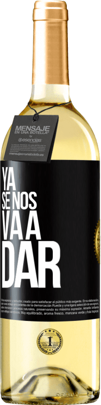 Envío gratis | Vino Blanco Edición WHITE Ya se nos va a dar Etiqueta Negra. Etiqueta personalizable Vino joven Cosecha 2023 Verdejo