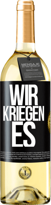 Kostenloser Versand | Weißwein WHITE Ausgabe Wir kriegen es Schwarzes Etikett. Anpassbares Etikett Junger Wein Ernte 2023 Verdejo