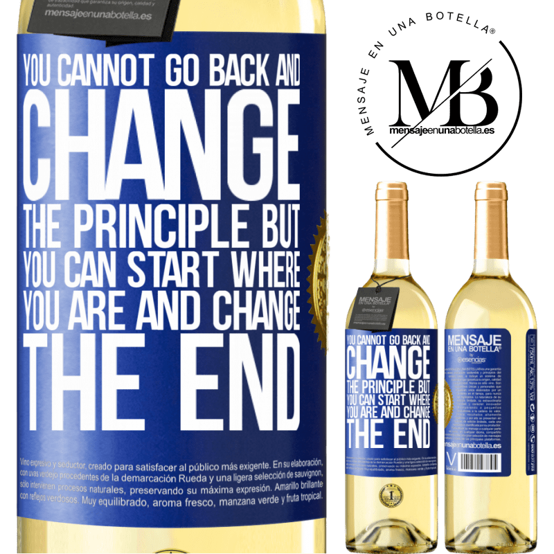 29,95 € Free Shipping | White Wine WHITE Edition You cannot go back and change the principle. But you can start where you are and change the end Blue Label. Customizable label Young wine Harvest 2022 Verdejo