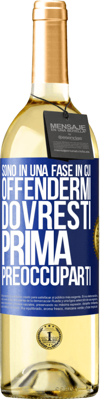 29,95 € | Vino bianco Edizione WHITE Sono in una fase in cui offendermi, dovresti prima preoccuparti Etichetta Blu. Etichetta personalizzabile Vino giovane Raccogliere 2024 Verdejo