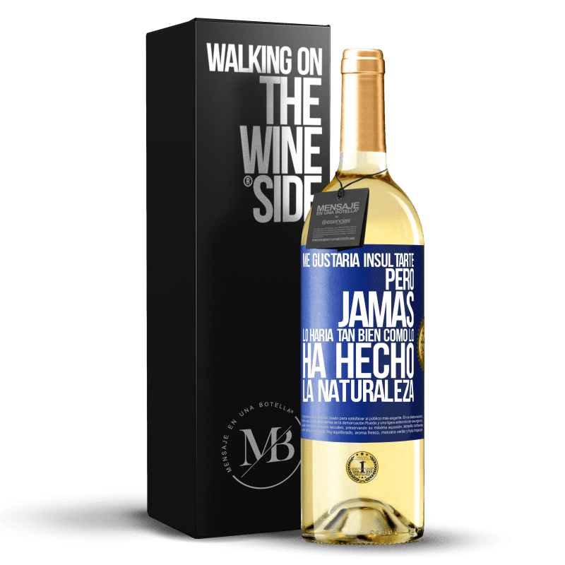 29,95 € Envío gratis | Vino Blanco Edición WHITE Me gustaría insultarte, pero jamás lo haría tan bien como lo ha hecho la naturaleza Etiqueta Azul. Etiqueta personalizable Vino joven Cosecha 2024 Verdejo