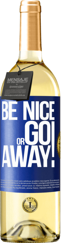 29,95 € | Белое вино Издание WHITE Be nice or go away Синяя метка. Настраиваемая этикетка Молодое вино Урожай 2025 Verdejo