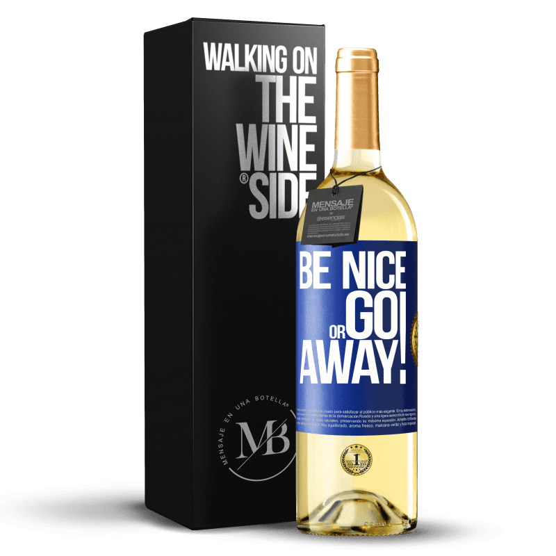 29,95 € Бесплатная доставка | Белое вино Издание WHITE Be nice or go away Синяя метка. Настраиваемая этикетка Молодое вино Урожай 2023 Verdejo