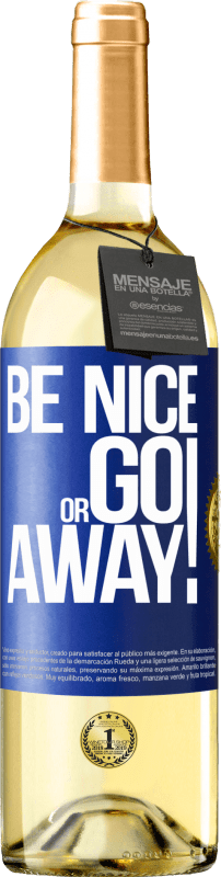 29,95 € Envío gratis | Vino Blanco Edición WHITE Be nice or go away Etiqueta Azul. Etiqueta personalizable Vino joven Cosecha 2024 Verdejo