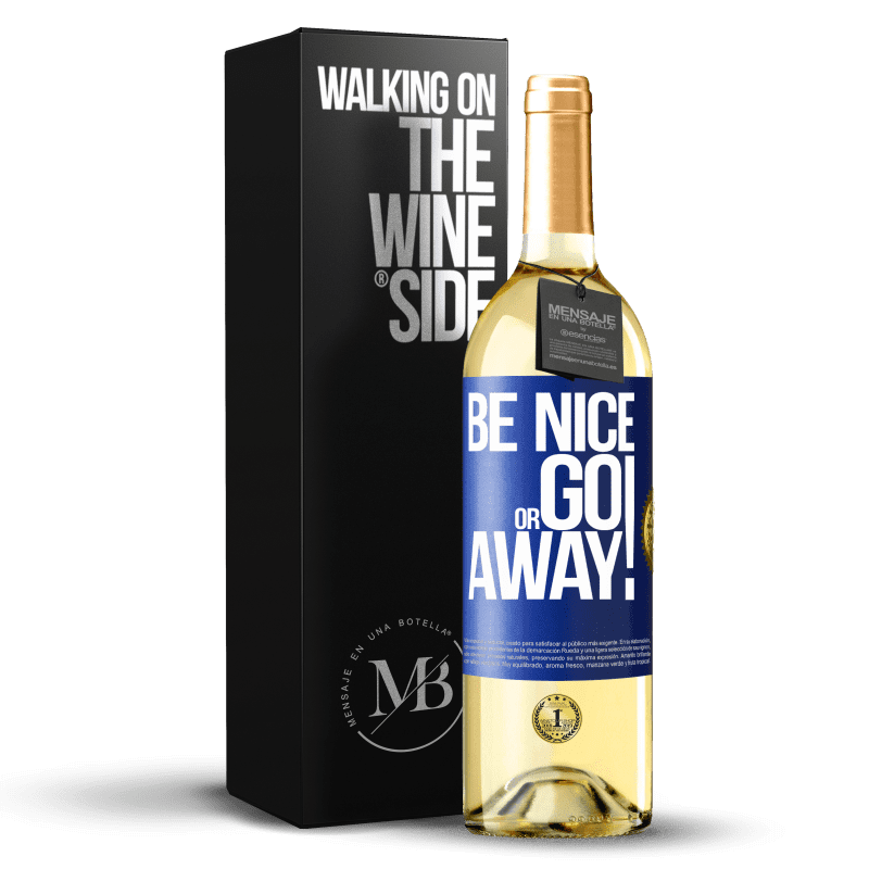 29,95 € Envío gratis | Vino Blanco Edición WHITE Be nice or go away Etiqueta Azul. Etiqueta personalizable Vino joven Cosecha 2024 Verdejo