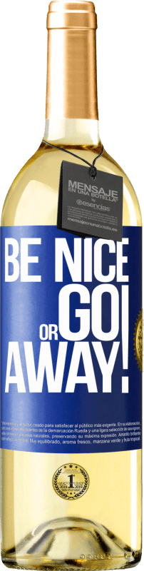 29,95 € | Weißwein WHITE Ausgabe Be nice or go away Blaue Markierung. Anpassbares Etikett Junger Wein Ernte 2025 Verdejo