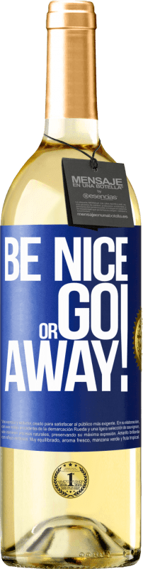 Spedizione Gratuita | Vino bianco Edizione WHITE Be nice or go away Etichetta Blu. Etichetta personalizzabile Vino giovane Raccogliere 2023 Verdejo