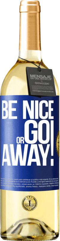 29,95 € | Vinho branco Edição WHITE Be nice or go away Etiqueta Azul. Etiqueta personalizável Vinho jovem Colheita 2025 Verdejo