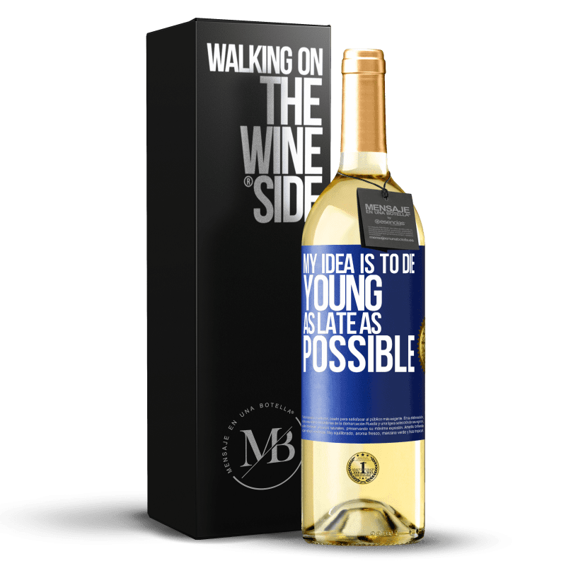 29,95 € Free Shipping | White Wine WHITE Edition My idea is to die young as late as possible Blue Label. Customizable label Young wine Harvest 2024 Verdejo