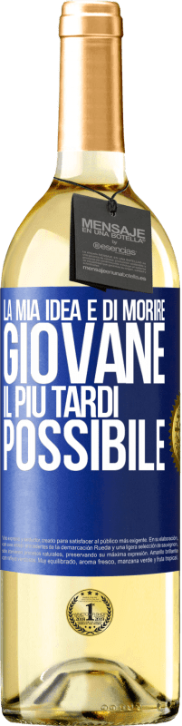 29,95 € | Vino bianco Edizione WHITE La mia idea è di morire giovane il più tardi possibile Etichetta Blu. Etichetta personalizzabile Vino giovane Raccogliere 2024 Verdejo