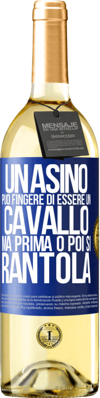 29,95 € | Vino bianco Edizione WHITE Un asino può fingere di essere un cavallo, ma prima o poi si rantola Etichetta Blu. Etichetta personalizzabile Vino giovane Raccogliere 2025 Verdejo