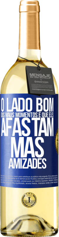 29,95 € Envio grátis | Vinho branco Edição WHITE O lado bom dos maus momentos é que eles afastam más amizades Etiqueta Azul. Etiqueta personalizável Vinho jovem Colheita 2025 Verdejo